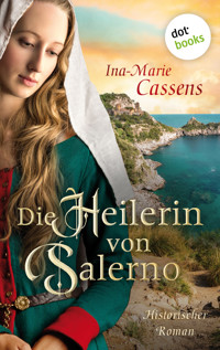 Die Heilerin von Salerno - Ina-Marie Cassens - ebook