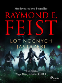 Saga Wojny Mroku. Tom 1. Lot Nocnych Jastrzębi - Raymond E. Feist - ebook + audiobook