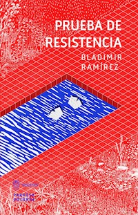 Prueba de resistencia - Bladimir Ramírez - ebook