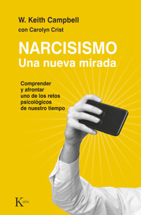 Narcisismo. Una nueva mirada - Keith Campbell - ebook