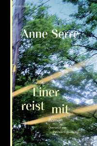Einer reist mit - Anne Serre - ebook