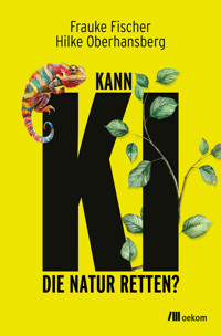 Kann KI die Natur retten? - Frauke Fischer - ebook