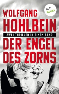 Der Engel des Zorns - Zwei Thriller in einem Band - Wolfgang Hohlbein - ebook
