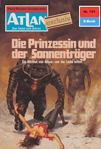 Atlan 191: Die Prinzessin und der Sonnenträger - Peter Terrid - ebook
