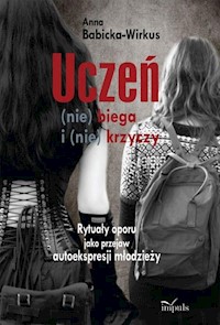 Uczeń (nie) biega i (nie) krzyczy - Babicka-Wirkus Anna - książka