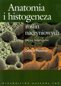 Anatomia i histogeneza roślin naczyniowych - Hejnowicz Zygmunt - książka