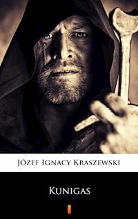 Kunigas. Powieść z podań litewskich - Józef Ignacy Kraszewski - ebook