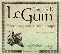 Ziemiomorze. Czarnoksiężnik z Archipelagu - Ursula K. Le Guin - ebook + audiobook