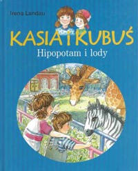 Kasia i Kubuś. Hipopotam i lody - Irena Landau - ebook