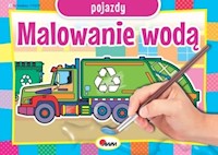 Malowanie wodą Pojazdy - Kozera Piotr - książka