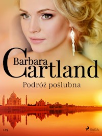 Podróż poślubna - Ponadczasowe historie miłosne Barbary Cartland - Barbara Cartland - ebook