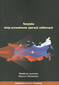 Rosyjska wizja prowadzenie operacji militarnych -  - książka