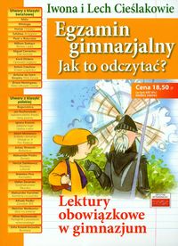 Egzamin gimnazjalny jak to odczytać? - Cieślak Iwona, Cieślak Lech - książka