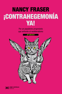¡Contrahegemonía ya! - Nancy Fraser - ebook