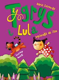 Tygrys i Lula Wycieczka do lasu - Ostrowska Marta - książka