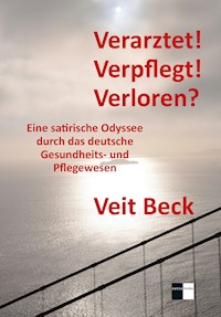 Verarztet! Verpflegt! Verloren? - Veit Beck - ebook