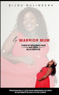 La warrior mum - Bijou Bulindera - ebook