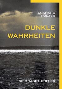 Dunkle Wahrheiten - Eckhard Polzer - ebook