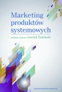Marketing produktów systemowych - Żabiński Leszek - książka