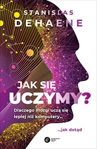 Jak się uczymy? - Dehaene Stanislas - książka