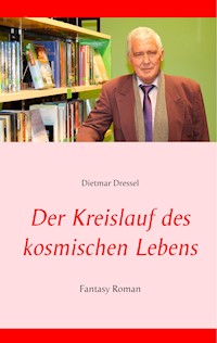 Der Kreislauf des kosmischen Lebens - Dietmar Dressel - ebook