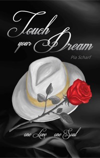 Touch your Dream - Pia Scharf - ebook