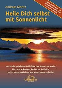 Heile dich selbst mit Sonnenlicht - Andreas Moritz - ebook