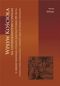 Wpływ Kościoła na ustawodawstwo cywilne - Szeląg Tomasz - książka