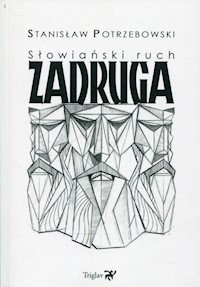 Słowiański ruch Zadruga - Potrzebowski Stanisław - książka