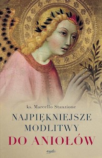Najpiękniejsze modlitwy do aniołów - Stanzione Marcello - książka