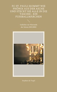 FC St. Pauli (kommt wie Phönix aus der Asche und steckt sie alle in die Tasche) - Ein Fußballmärchen - Stephan de Vogel - ebook