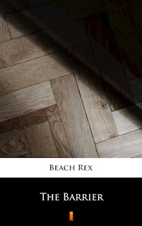 The Barrier - Rex Beach - ebook
