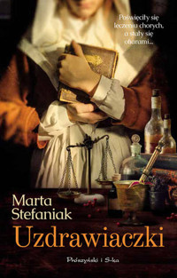 Uzdrawiaczki - Marta Stefaniak - książka