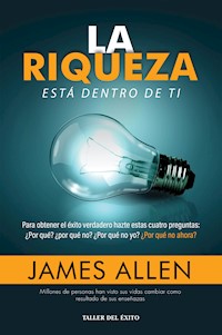La riqueza está dentro de ti - James Allen - ebook