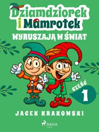 Dziamdziorek i Mamrotek wyruszają w świat - Jacek Krakowski - ebook + audiobook