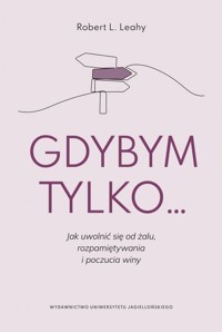 Gdybym tylko - Leahy Robert L. - książka