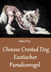 Chinese Crested Dog - Alina Frey - ebook