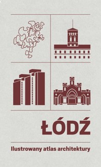 Łódź Ilustrowany atlas architektury -  - książka