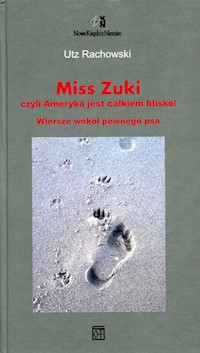 Miss Zuki czyli Ameryka jest całkiem blisko! - Rachowski Utz - książka