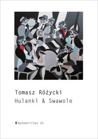 Hulanki & Swawole - Tomasz Różycki - książka