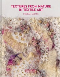 Textures from Nature in Textile Art - Marian Jazmik - ebook