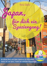 Japan, für dich ein Spaziergang - Ronja Sakata - ebook