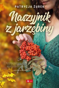 Naszyjnik z jarzębiny - Żurek Patrycja - ebook + książka