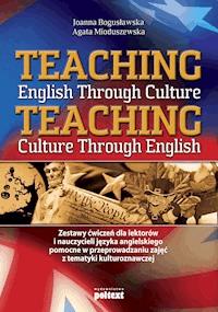 Teaching English Through Culture - Joanna Bogusławska, Agata Mioduszewska - ebook
