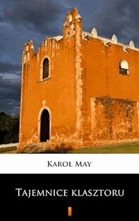 Leśna Różyczka. Leśna Różyczka. Tajemnice klasztoru - Karol May - ebook