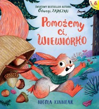 Pomożemy ci, wiewiórko - Nicola Kinnear - książka