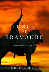 Une Forge de Bravoure (Rois et Sorciers – Tome n 4) - Rice Morgan - ebook