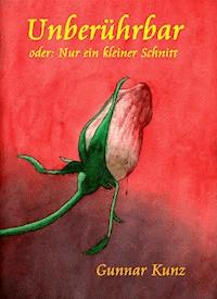 Unberührbar - Gunnar Kunz - ebook