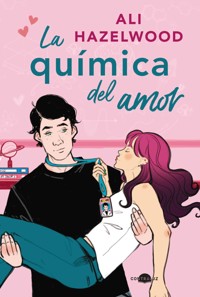 La química del amor - Hazelwood Ali - ebook