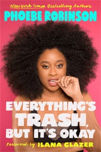 Everything's Trash, But It's Okay - Phoebe Robinson - ebook